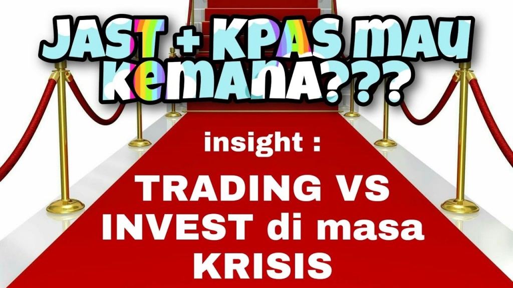 SENSASI JAST dan KPAS + IHSG MERAH KUNING IJO – pokoknya CUAN muluuuuu