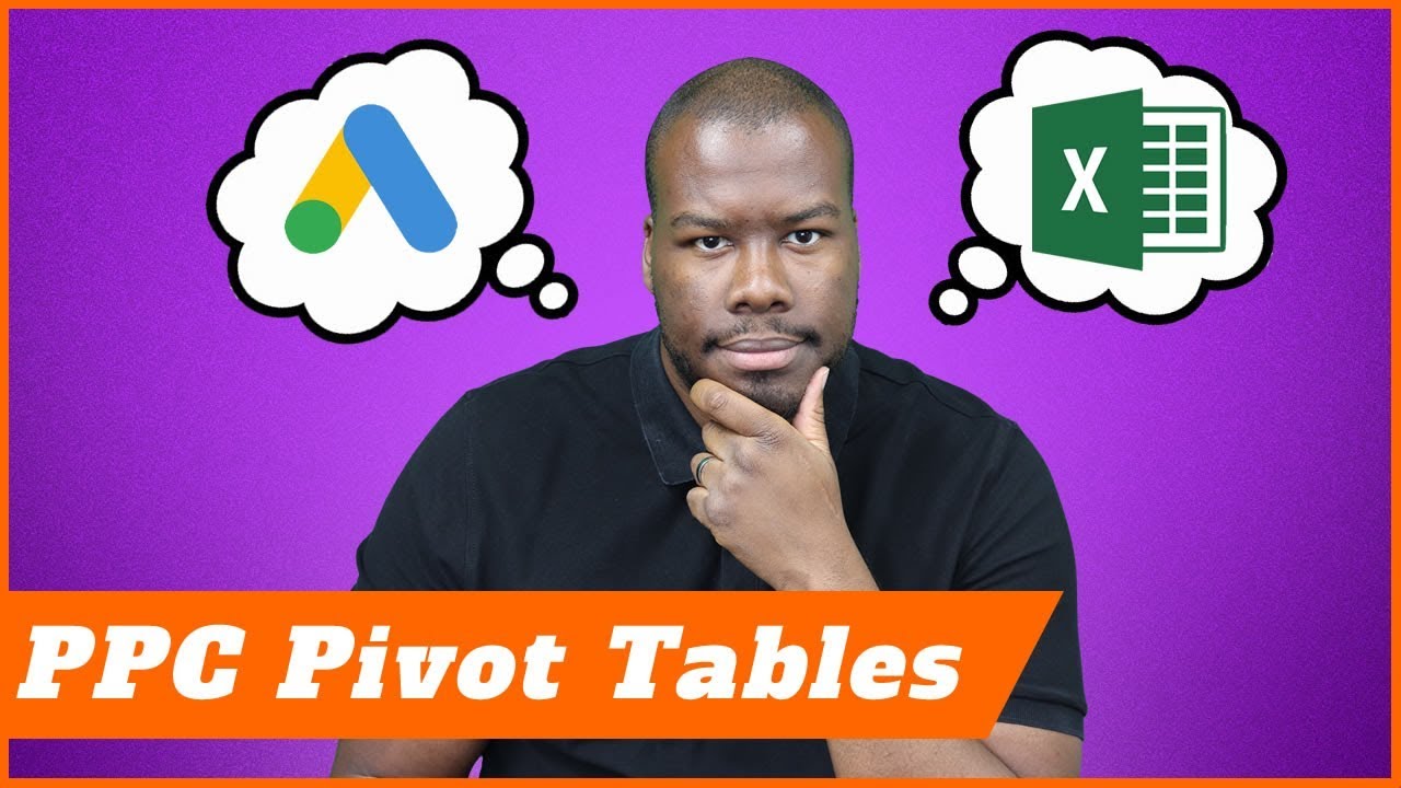 How To Use Pivot Tables For PPC Marketing Google Ads AdWords Ever Green